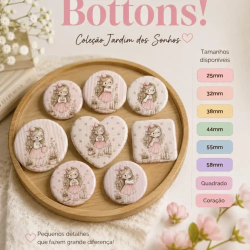 Coleção Bottons Jardim dos Sonhos