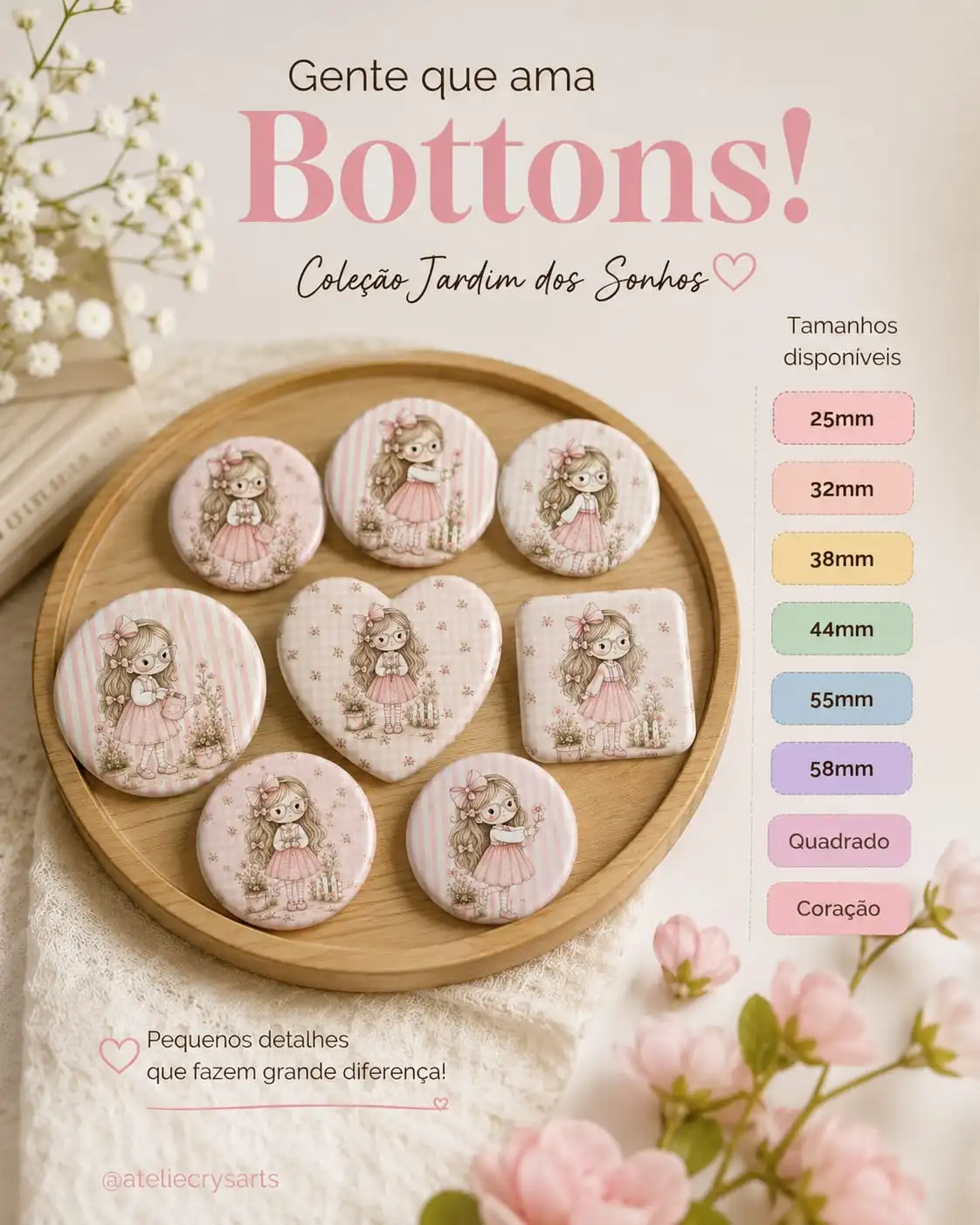 Coleção Bottons Jardim dos Sonhos
