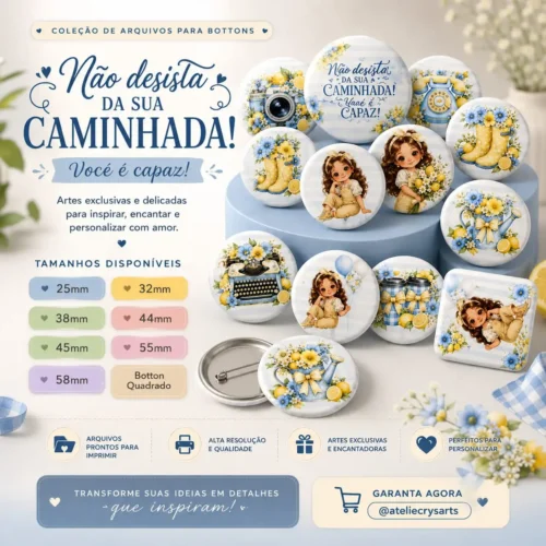 Coleção Bottons Não desista da sua caminhada