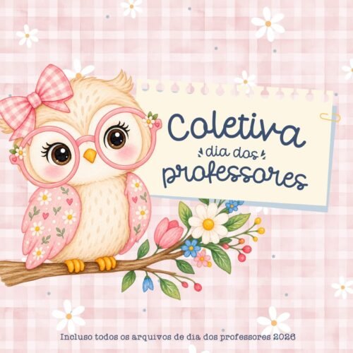 COLETIVA COMPLETA DIA DOS PROFESSORES 2026 - Datas comemorativas