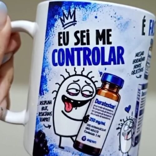 ARTE CANECA EU SEI ME CONTROLAR QUANDO EU QUISER EU PARO